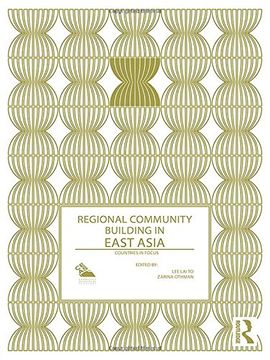 portada Regional Community Building in East Asia: Countries in Focus (Politics in Asia)