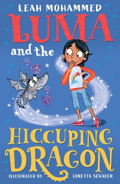 portada Luma and the Hiccuping Dragon: Heart-Warming Stories of Magic, Mischief and Dragons (Luma and the pet Dragon, 2) 