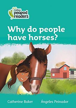 portada Level 3 – why do People Have Horses? (Collins Peapod Readers) (en Inglés)