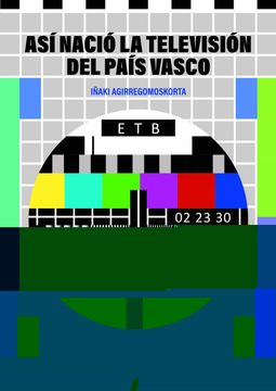 portada Así Nació la Televisión del Pais Vasco: 63 (Alga) (in Spanish)