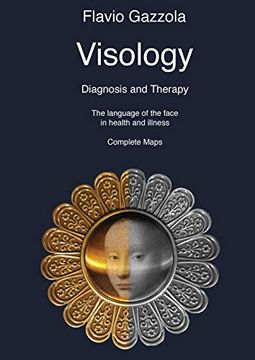 portada Visiology. Diagnosis and Therapy. The Language of the Face in Health and Illness. Complete Maps (en Inglés)