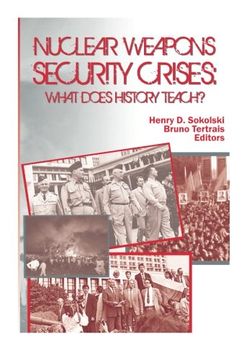 portada Nuclear Weapons Security Crises: What Does History Teach?