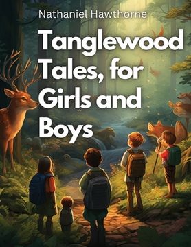 portada Tanglewood Tales, for Girls and Boys (en Inglés)