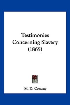 portada testimonies concerning slavery (1865) (en Inglés)