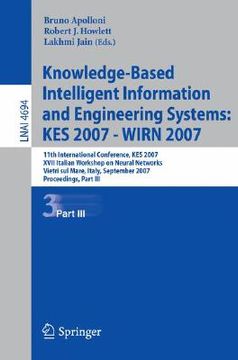 portada knowledge-based intelligent information and engineering systems: kes 2007 - wirn 2007 part iii: 11th international conference, kes 2007 xvii italian w (en Inglés)