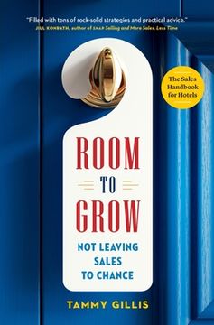 portada Room To Grow: Not Leaving Sales to Chance (en Inglés)