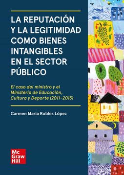 portada La Reputacion y la Legitimidad Como Bienes Intangibles en el Sector Publico (in Spanish)