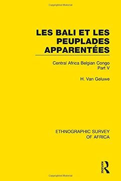 portada Les Bali Et Les Peuplades Apparentées (Ndaka-Mbo-Beke-Lika-Budu-Nyari): Central Africa Belgian Congo Part V (en Inglés)