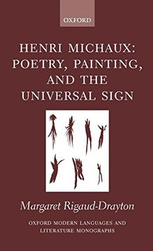 portada Henri Michaux: Poetry, Painting, and the Universal Sign (Oxford Modern Languages and Literature Monographs) (in English)