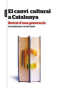 portada El Canvi Cultural a Catalunya: Retrat D'Una Generació (P. Visions) (in Catalá)