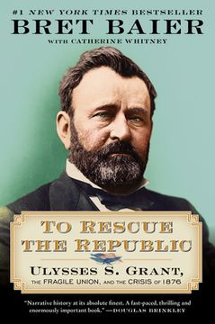portada To Rescue the Republic: Ulysses s. Grant, the Fragile Union, and the Crisis of 1876 (en Inglés)