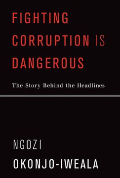 portada Fighting Corruption is Dangerous: The Story Behind the Headlines (Mit Press) (en Inglés)