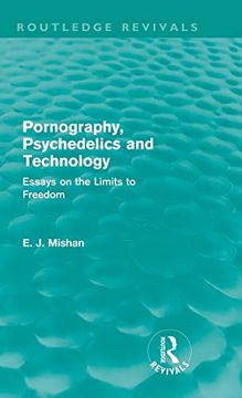 portada Pornography, Psychedelics and Technology (Routledge Revivals): Essays on the Limits to Freedom (en Inglés)