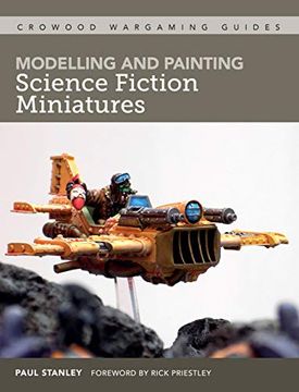 portada Modelling and Painting Science Fiction Miniatures (Crowood Wargaming Guides) (in English)