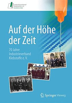 portada Auf der Höhe der Zeit: 70 Jahre Industrieverband Klebstoffe e. V. (en Alemán)