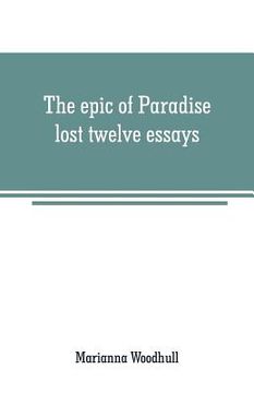 portada The epic of Paradise lost: twelve essays (en Inglés)