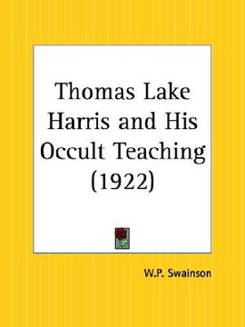portada thomas lake harris and his occult teaching