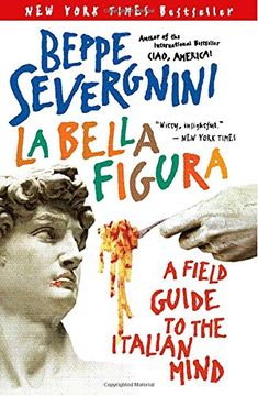 portada La Bella Figura: A Field Guide to the Italian Mind (in English)