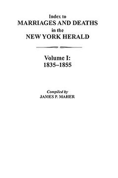 portada index to marriages and deaths in the new york herald, volume i: 1835-1855 (in English)
