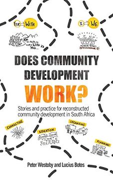 portada Does Community Development Work? Stories and Practice for Reconstructed Community Development in South Africa (en Inglés)