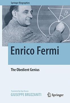 portada Enrico Fermi: The Obedient Genius (Springer Biographies)