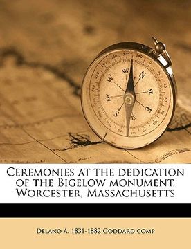 portada ceremonies at the dedication of the bigelow monument, worcester, massachusetts
