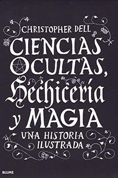 portada Ciencias Ocultas, Hechicería y Magia: Una Historia Ilustrada