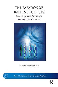 portada The Paradox of Internet Groups: Alone in the Presence of Virtual Others 