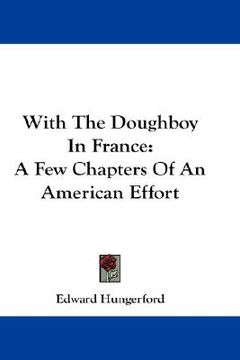 portada with the doughboy in france: a few chapters of an american effort (en Inglés)