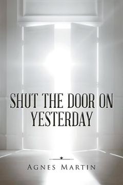 portada Shut the Door on Yesterday (en Inglés)