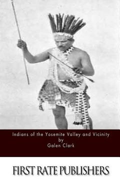 portada Indians of the Yosemite Valley and Vicinity (en Inglés)