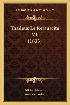 portada Thadeus Le Ressuscite V1 (1833) (in French)