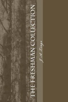portada The Freshman Collection: A linear narrative through a collection of poems. (in English)