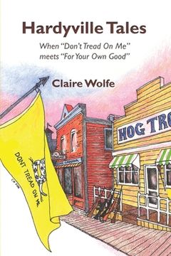 portada Hardyville Tales: When "Don't Tread On Me" meets "For Your Own Good" (en Inglés)