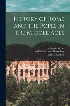 portada History of Rome and the Popes in the Middle Ages; v.2 (en Inglés)