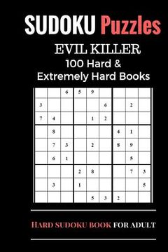 portada Sudoku Puzzles Book, Hard and Extremely Difficult Games for Evil Genius: 100 Puzzles (1 Puzzle per page), Sudoku Books with Two Level, Brain Training (en Inglés)