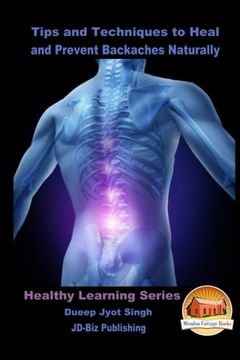 portada Tips and Techniques to Heal and Prevent Backaches Naturally