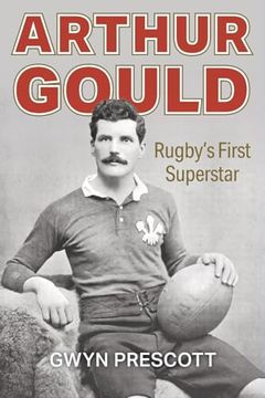 portada Arthur Gould: Rugby's First Superstar (en Inglés)