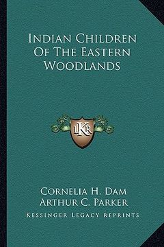 portada indian children of the eastern woodlands (en Inglés)