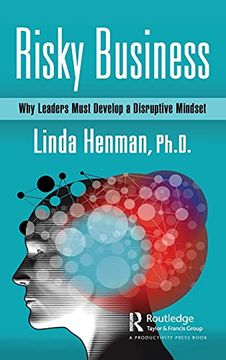 portada Risky Business: Why Leaders Must Develop a Disruptive Mindset (en Inglés)