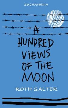 portada A Hundred Views of the Moon (en Inglés)