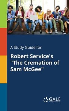 portada A Study Guide for Robert Service's "The Cremation of Sam McGee" (en Inglés)