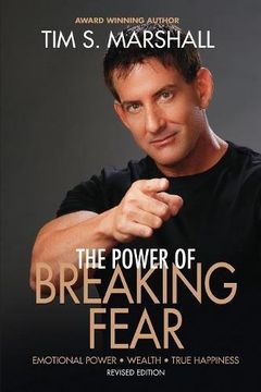 portada The Power Of Breaking Fear: The Secret To Emotional Power, Wealth, And True Happiness