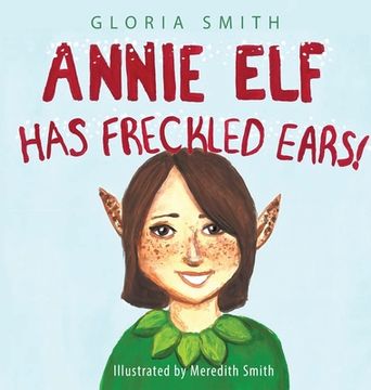 portada Annie Elf has Freckled Ears (en Inglés)