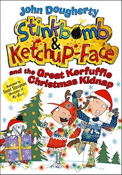 portada Stinkbomb and Ketchup-Face and the Great Kerfuffle Christmas Kidnap (en Inglés)