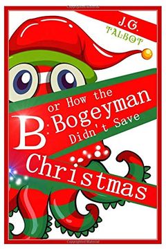portada B or how the Bogeyman Didn't Save Christmas (in English)