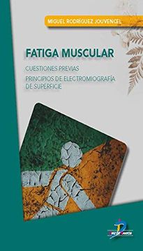 portada Fatiga Muscular: Cuestiones Previas. Principios de Electromiografía de Superfice (in Spanish)