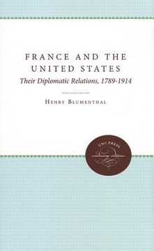 portada france and the united states: their diplomatic relations, 1789-1914 (in English)
