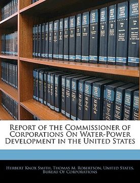 portada report of the commissioner of corporations on water-power development in the united states (en Inglés)