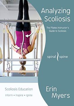 portada Analyzing Scoliosis: The Pilates Instructor's Guide to Scoliosis (en Inglés)